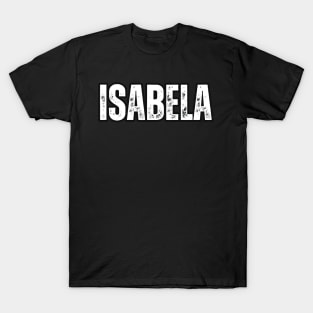 Isabela Name Gift Birthday Holiday Anniversary T-Shirt